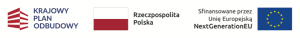 Logo Krajowy Plan Odbudowy, flaga Polski, flaga Unii Europejskiej i napis: Sfinansowane przez Unię Europejską NextGenerati...